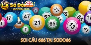 Soi Cầu 666 - Bí Quyết Soi Cầu Hiệu Quả Miễn Phí