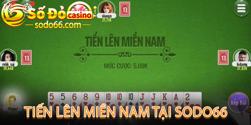Tiến lên miền nam tại sodo66