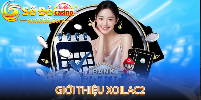 giới thiệu Xoilac2