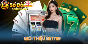 Bet789 - Nhà Cái Cá Cược Uy Tín, An Toàn Và Đáng Tin Cậy
