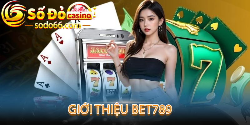 giới thiệu bet789