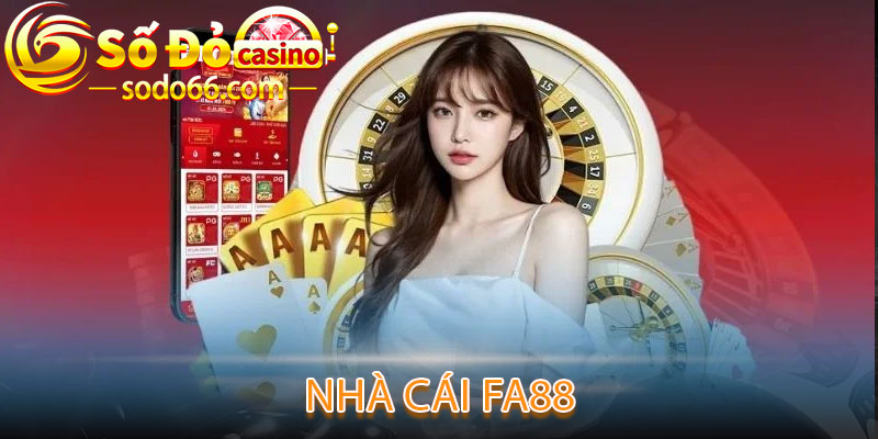 nhà cái Fa88