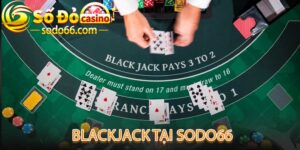 Blackjack tại sodo66