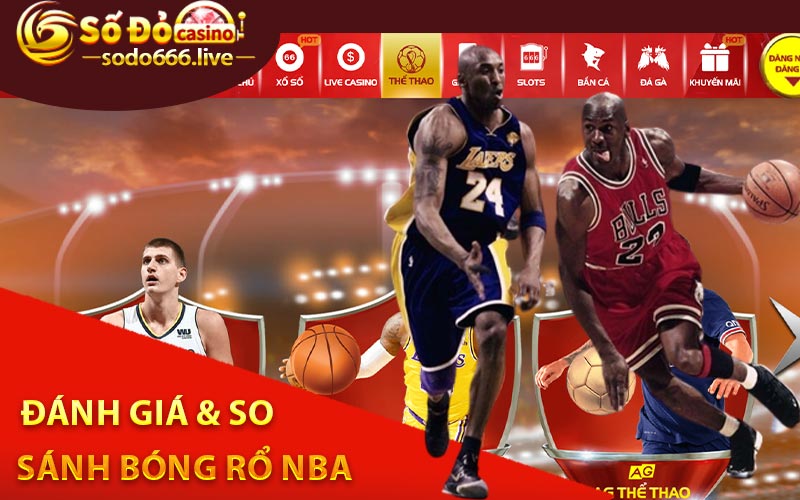 Bóng Rổ NBA - Nơi Tập Hợp Các Tay Ném Thần Sầu Đánh giá & so sánh bóng rổ nba