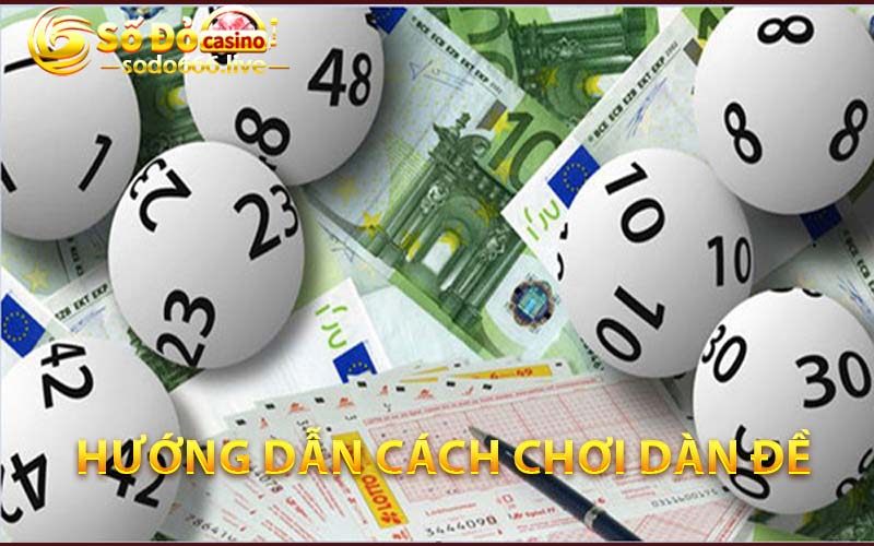 Dàn Đề 36 Số | Bí Quyết Thắng Lớn Tại Nhà Cái Sodo66 Hướng dẫn cách chơi dàn đề