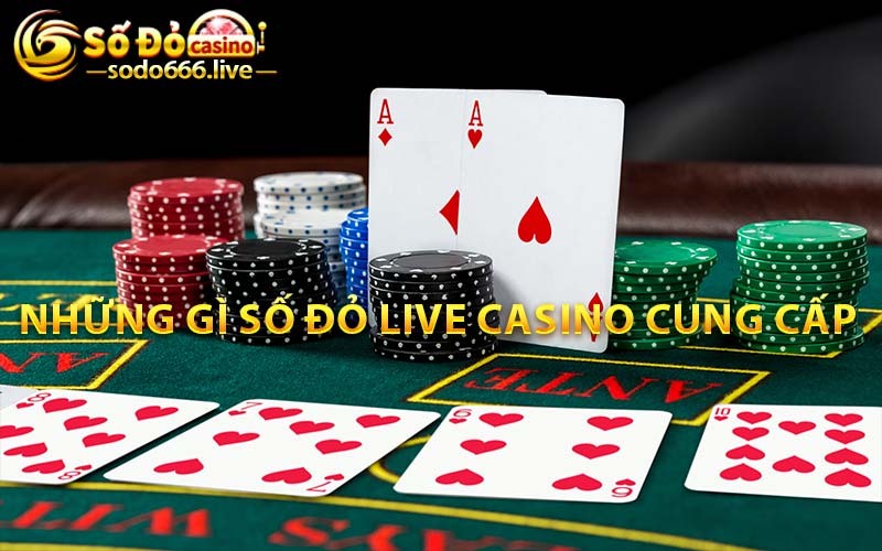 Live Casino Sodo66 | Game Cá Cược Thể Hiện Sự Đẳng Cấp Những gì số đỏ live casino cung cấp
