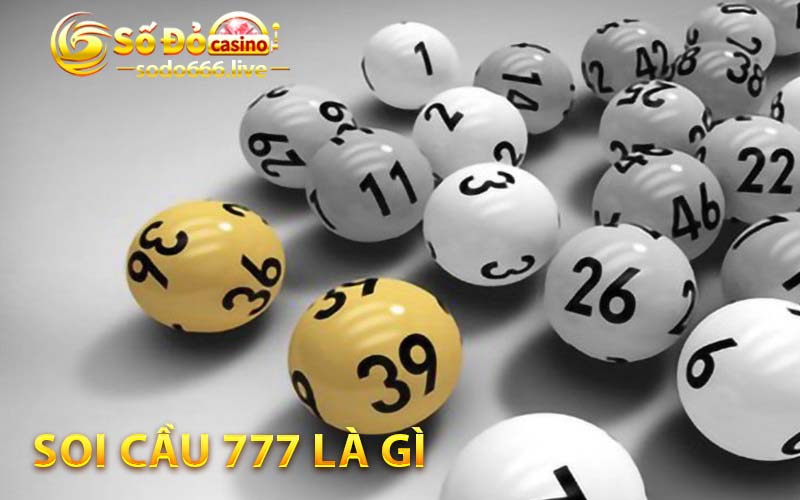 Soi Cầu 777 | Dự Đoán Soi Cầu Vàng May Mắn Hôm Nay Sodo66 Soi cầu 777 là gì